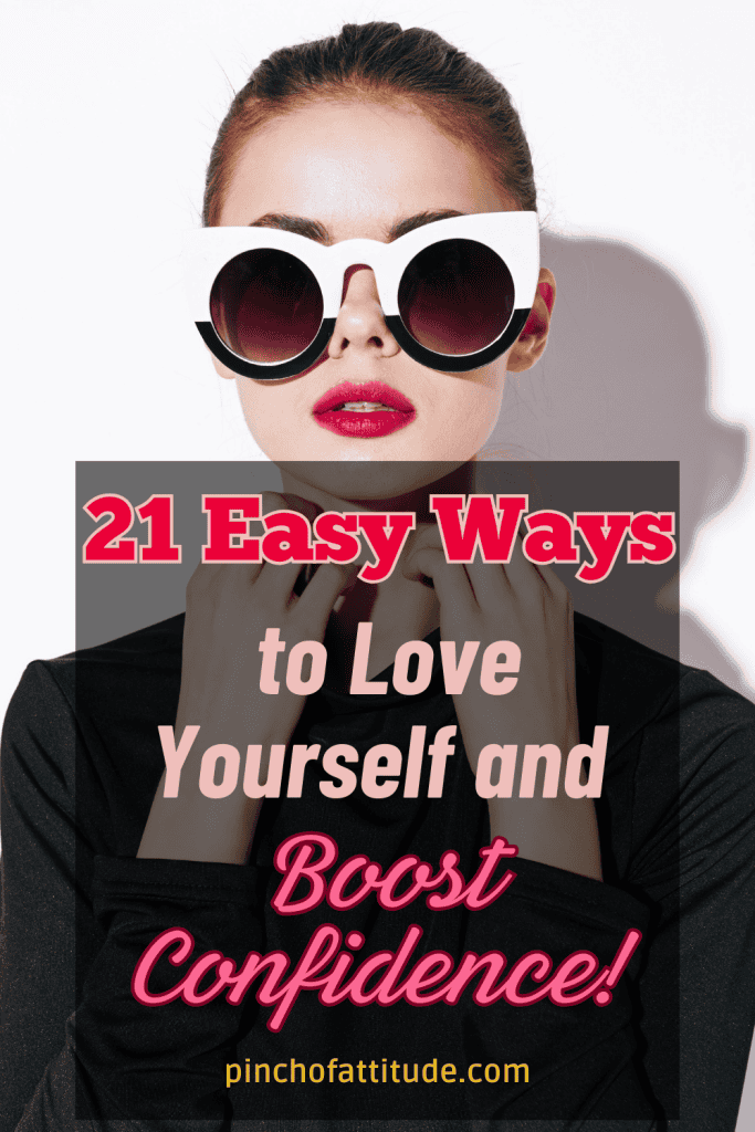 Pinterest - Pin with title "21 Easy Ways to Love Yourself and Boost Confidence!" showing a woman wearing a stylish sunglasses with her hands holding the neck of her black long sleeve shirt.