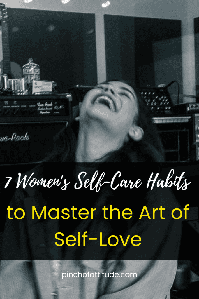 Pinterest - Pin with title "7 Women’s Self-Care Habits to Master the Art of Self-Love" showing a black-and-white image of a woman laughing in a music studio setting.