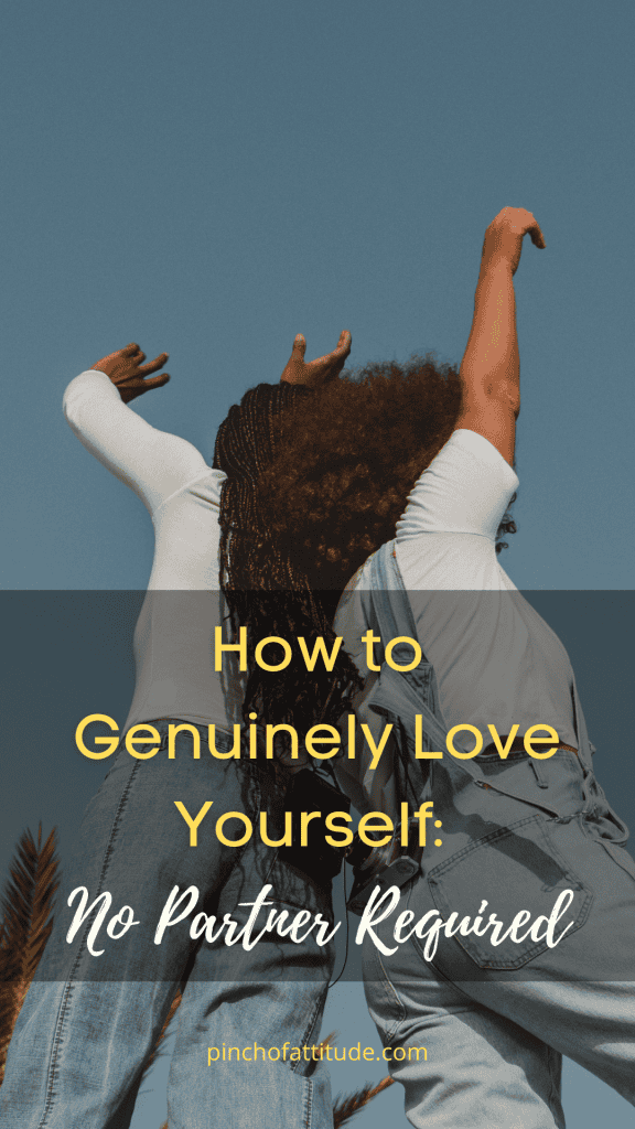 Pinterest - Pin with title "How to Genuinely Love Yourself: No Partner Required" showing two women outdoors celebrating with their arms raised against a clear blue sky.