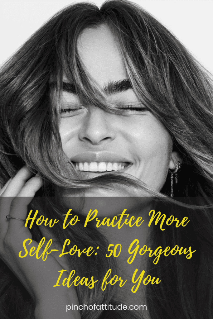 Pinterest - Pin with title "How to Practice More Self-Love: 50 Gorgeous Ideas for You" showing a black-and-white photo of a smiling woman with wavy hair and eyes closed.