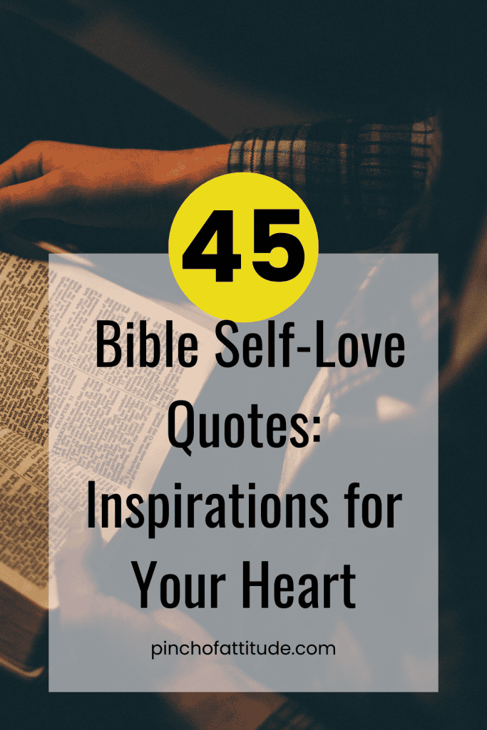 Pinterest - Pin with title "45 Bible Self-Love Quotes: Inspirations for Your Heart" showing hands holding an open Bible.