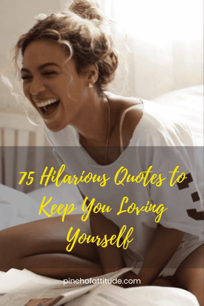 Pinterest - Pin with title "75 Hilarious Quotes to Keep You Loving Yourself" showing a woman with curly hair laughing while sitting on a bed.