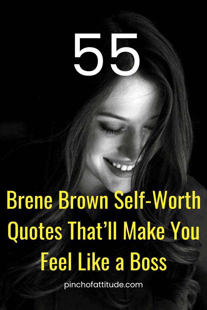 Pinterest - Pin with title "55 Brene Brown Self-Worth Quotes That’ll Make You Feel Like a Boss" showing a black-and-white photo of a woman smiling with her eyes closed.