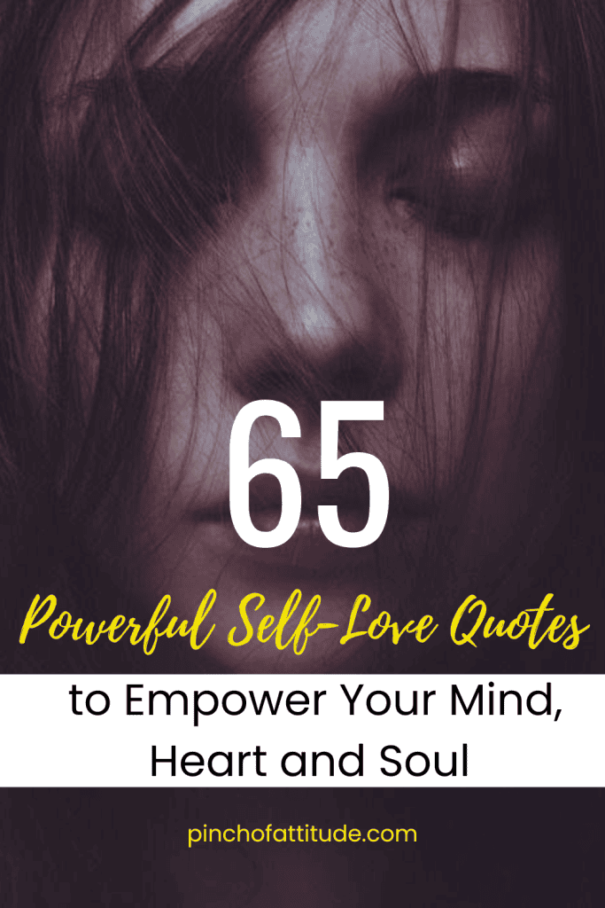 Pinterest - Pin with title "65 Powerful Self-Love Quotes to Empower Your Mind, Heart, and Soul" showing a close-up of a woman's face with her eyes closed and hair covering parts of her face in a moody, dim-lit image.