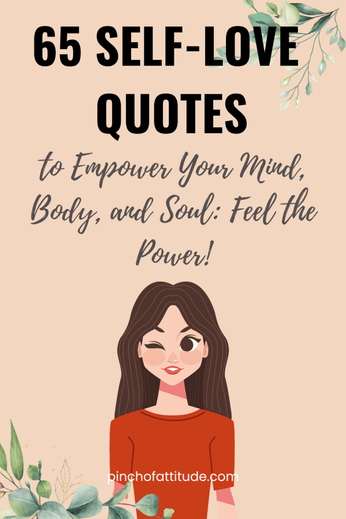 Pinterest - Pin with title "65 Self-Love Quotes to Empower Your Mind, Body, and Soul: Feel the Power!" showing an illustration of a woman winking with leaves surrounding her, on a peach background.