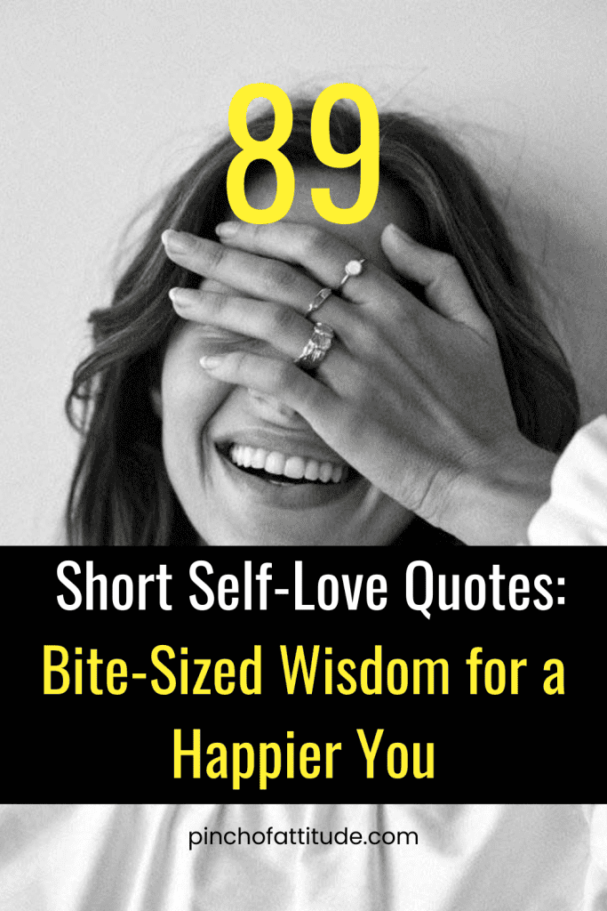 Pinterest - Pin with title "89 Short Self-Love Quotes: Bite-Sized Wisdom for a Happier You" showing a black-and-white photo of a smiling woman with her hand covering part of her face.