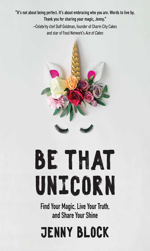 "Be that unicorn" by Jenny Block