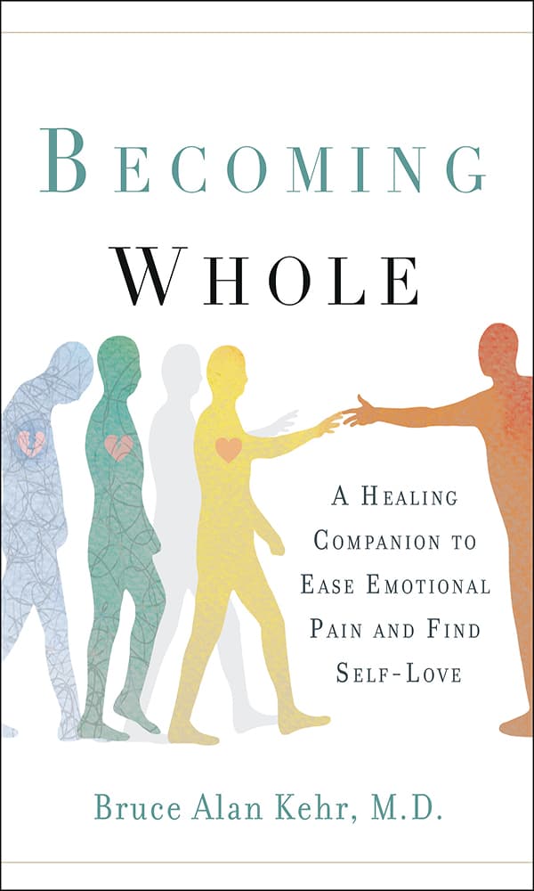 "Becoming whole" by Bruce Alan Kehr, MD