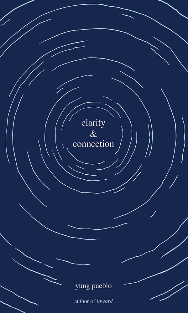 "Clarity & Connection" by Yung Pueblo