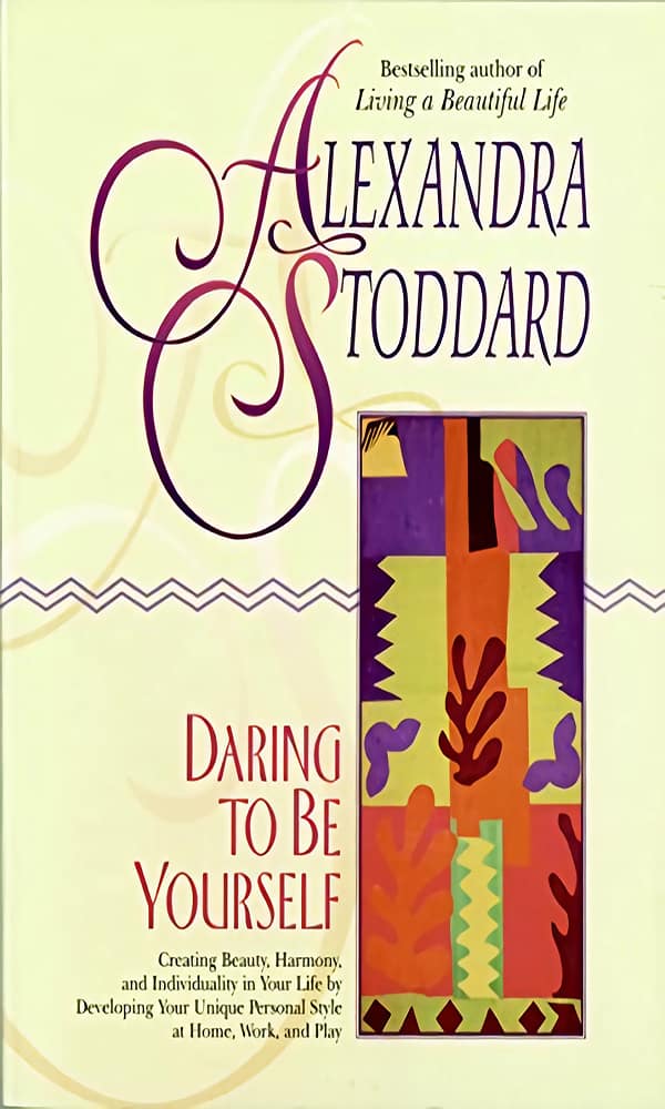 "Daring to Be Yourself" by Alexandra Stoddard