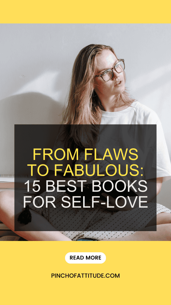 Pinterest - Pin with title "From Flaws to Fabulous: 15 Best Books for Self-Love" showing a woman with long blonde hair and glasses holding a book, sitting near a white wall.