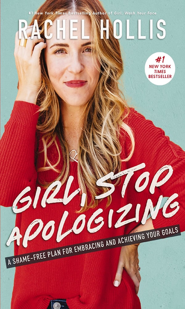 "Girl, stop apologizing" by Rachel Hollis