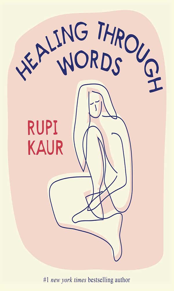 "Healing Through Words" by Rupi Kaur