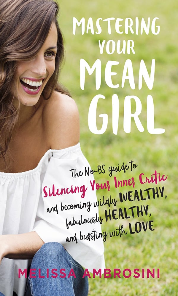 "Mastering your mean girl" by Melissa Ambrosini