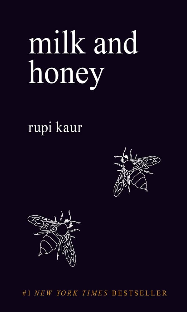 "Milk and honey" by Rupi Kaur