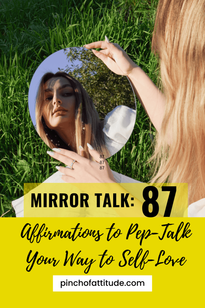 Pinterest - Pin with title "Mirror Talk: 87 Affirmations to Pep-Talk Your Way to Self-Love" showing a woman looking into a mirror she is holding while sitting in the grass.