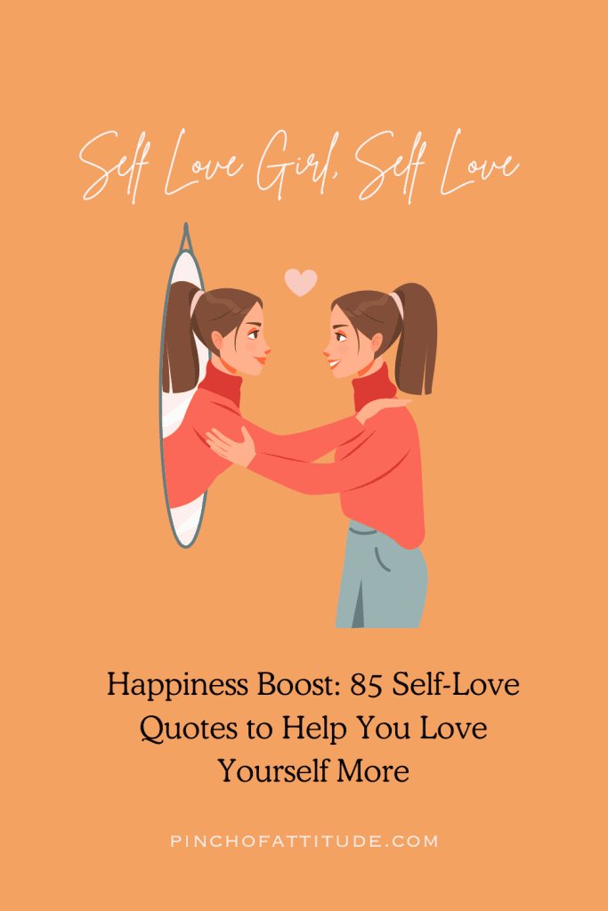 Pinterest - Pin with title "Self Love Girl, Self Love, Happiness Boost: 85 Self-Love Quotes to Help You Love Yourself More" showing an illustration of a woman smiling at her reflection in a mirror with a heart above them, set on an orange background.