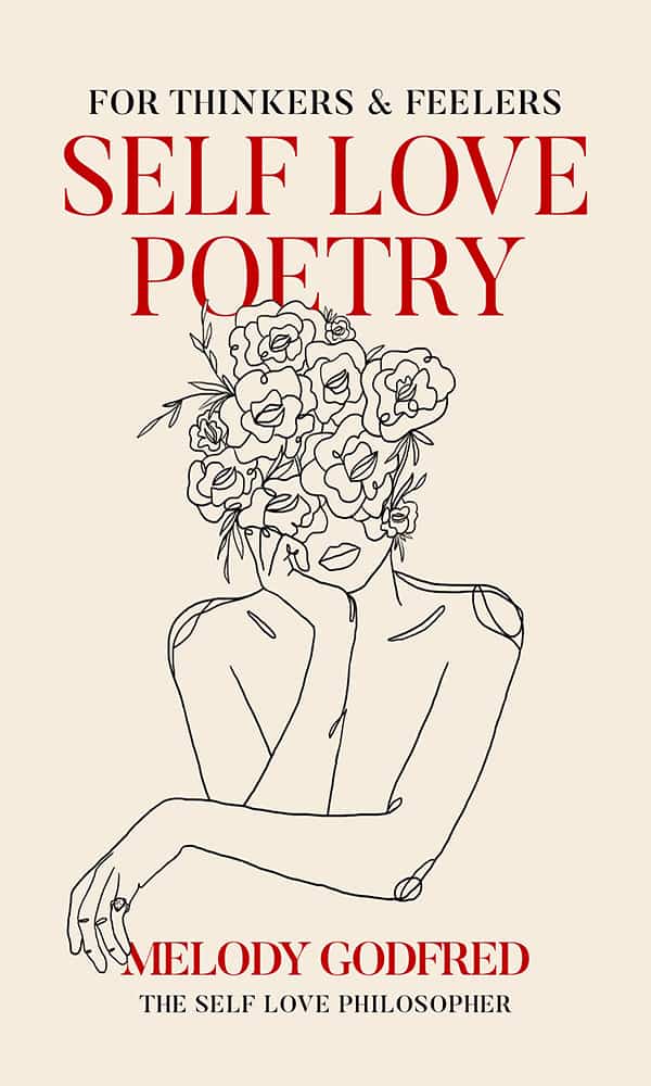 "Self Love Poetry: For Thinkers & Feelers" by Melody Godfred