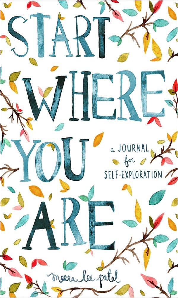"Start where you are" by Meera Lee Patel