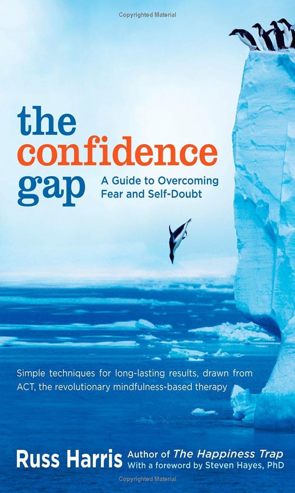 "The Confidence Gap" by Russ Harris