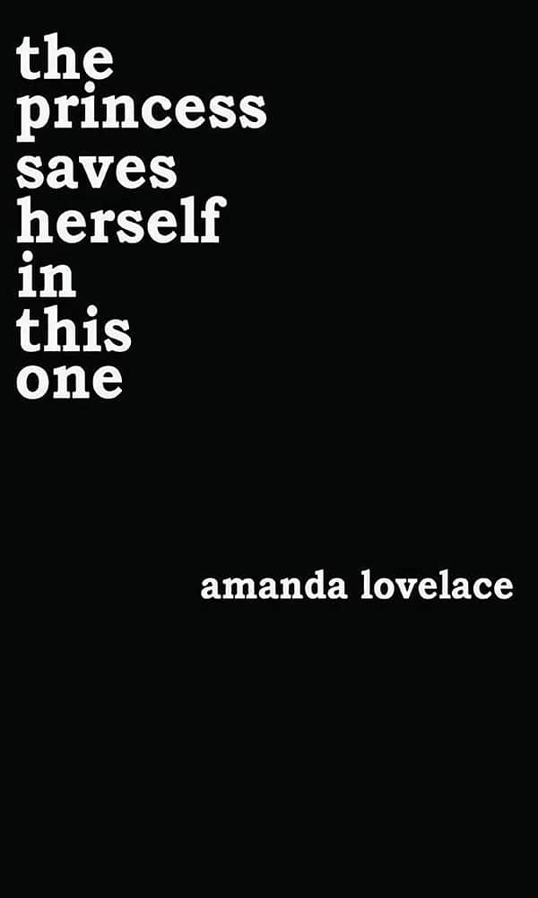 "The Princess Saves Herself in This One (Women Are Some Kind of Magic, #1)" by Amanda Lovelace