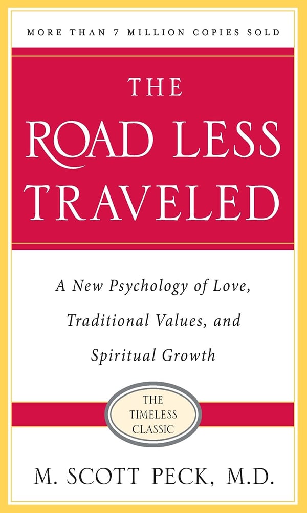 "The Road Less Traveled" by M. Scott Peck