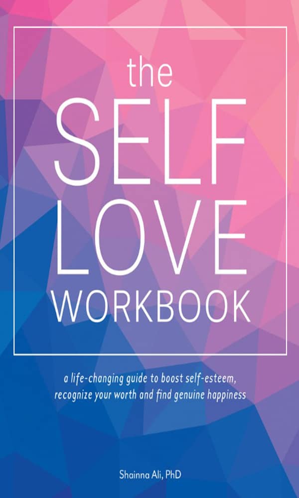 "The self-love workbook" by Shainna Ali, PhD