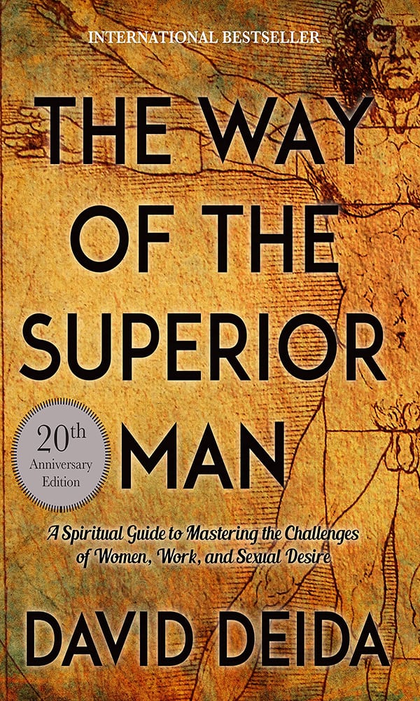 "The Way of the Superior Man" by David Deida