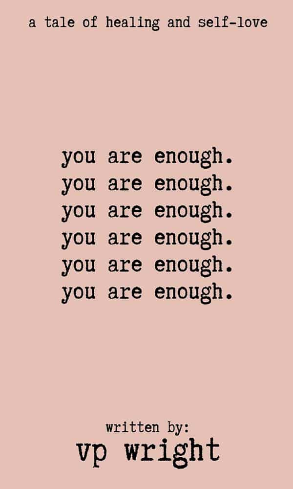 "You Are Enough: A Tale of Healing and Self-Love" by Vp Wright