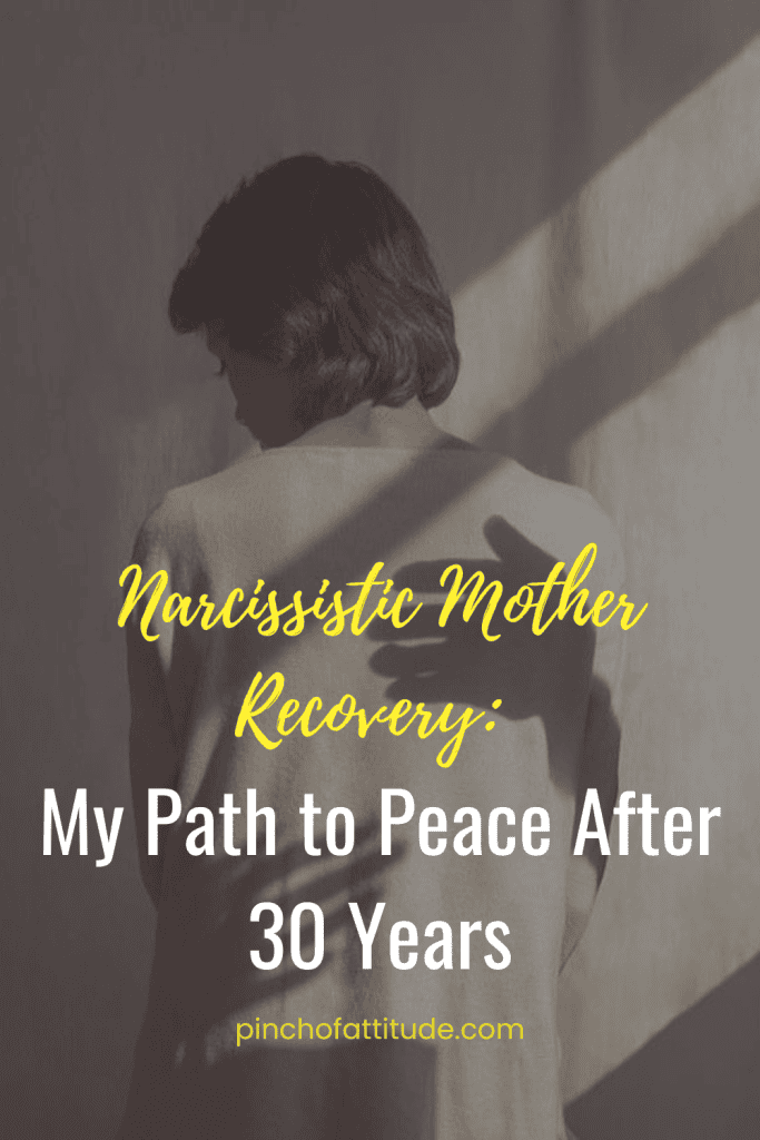 Pinterest - Pin with title "Narcissistic Mother Recovery: My Path to Peace After 30 Years" showing a woman with her back turned, standing in soft lighting with her head slightly bowed.