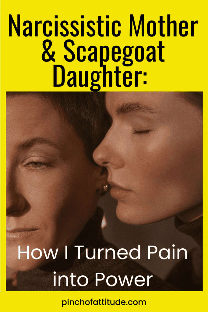 Pinterest - Pin with title "Narcissistic Mother & Scapegoat Daughter: How I Turned Pain into Power" showing two women with closed eyes in profile, positioned close to each other.