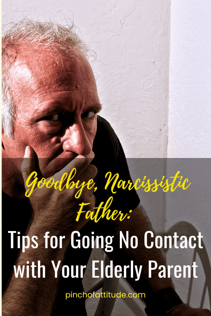 Pinterest - Pin with title "Goodbye, Narcissistic Father: Tips for Going No Contact with Your Elderly Parent" showing a close-up of an older man resting his hand on his chin, looking off to the side in thought.