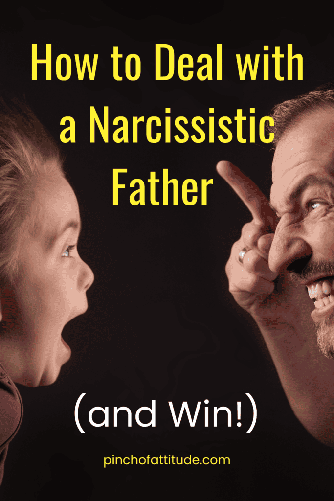 Pinterest - Pin with title "How to Deal with a Narcissistic Father (and Win!)" showing a close-up of an angry man pointing his finger and a young child yelling back at him against a dark background.