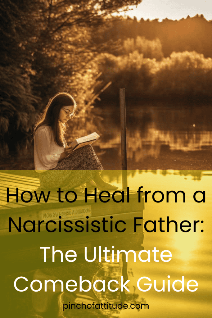 Pinterest - Pin with title "How to Heal from a Narcissistic Father: The Ultimate Comeback Guide" showing a woman reading a book while sitting on a dock near a calm lake during a golden sunset.