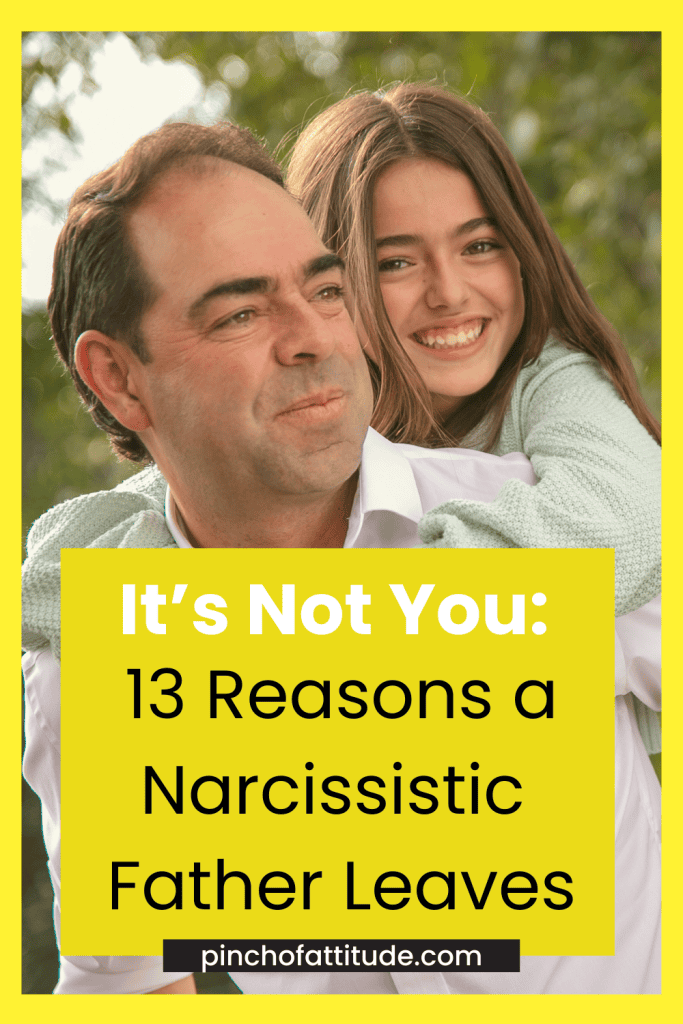 Pinterest - Pin with title "It's Not You: 13 Reasons a Narcissistic Father Leaves" showing a man with a young girl on his back, both smiling, against a blurred outdoor background.