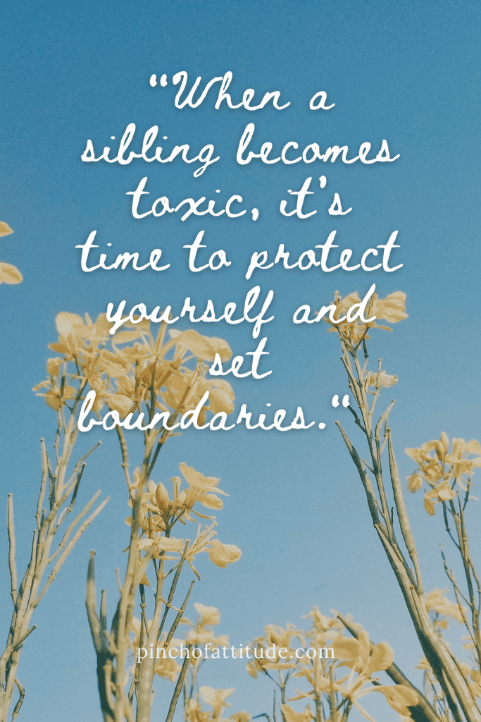 Pinterest - Pin with quote "When a sibling becomes toxic, it's time to protect yourself and set boundaries." in white text over an image of yellow flowers against a blue sky background.