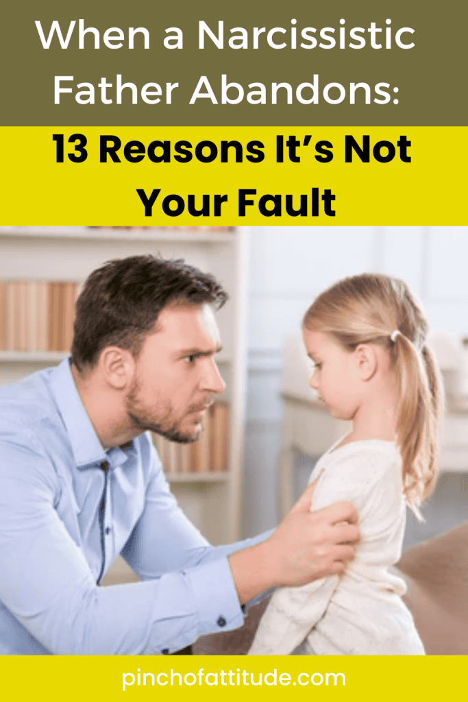 Pinterest - Pin with title "When a Narcissistic Father Abandons: 13 Reasons It's Not Your Fault" showing a man kneeling and talking seriously to a young girl in a room.