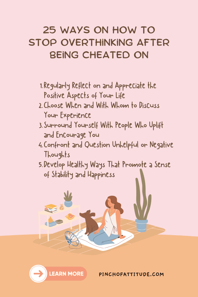 Pinterest - Pin with title "25 Ways on How to Stop Overthinking After Being Cheated On" showing a list of five ways to stop overthinking, along with an illustration of a woman meditating with a dog next to her, all on a pink background.