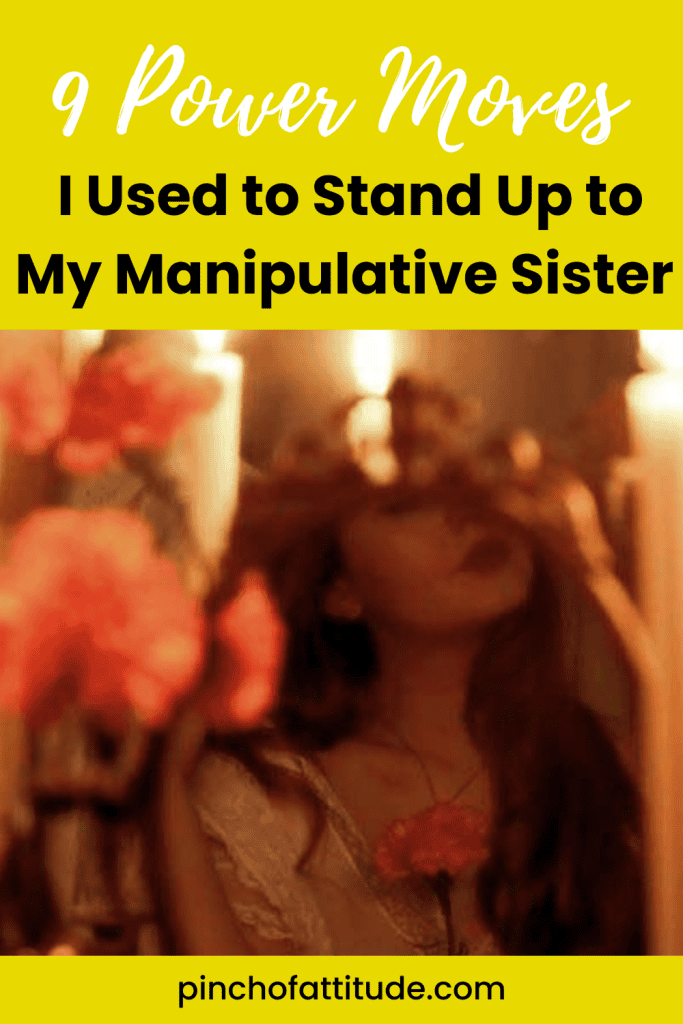 Pinterest - Pin with title "9 Power Moves I Used to Stand Up to My Manipulative Sister" showing a blurred image of a woman in front of a mirror with flowers and candles in the foreground.