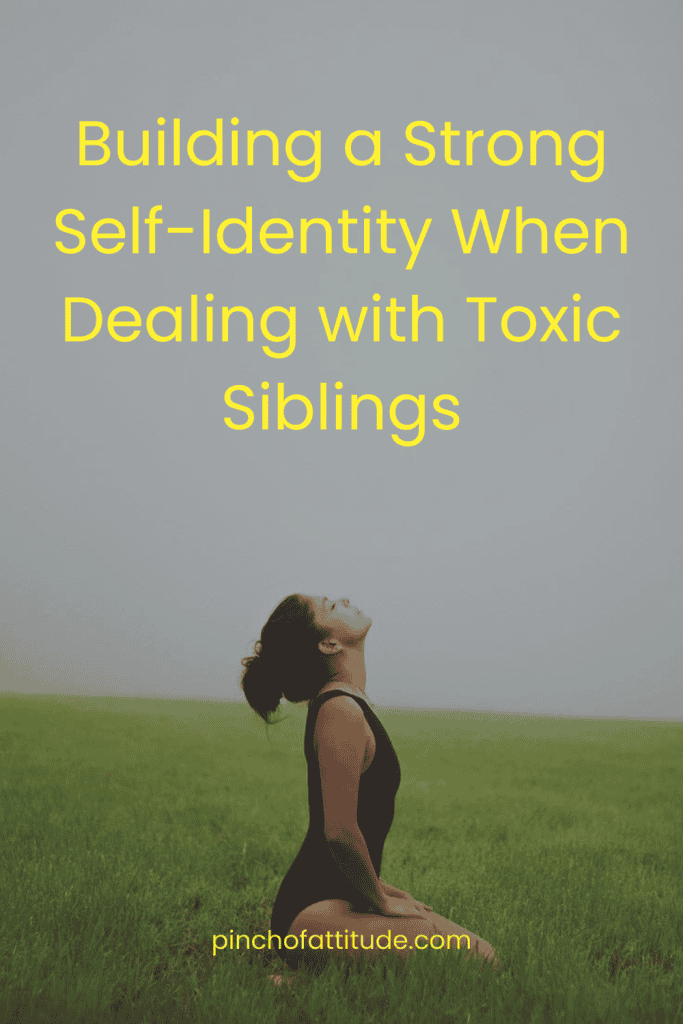 Pinterest - Pin with title "Building a Strong Self-Identity When Dealing with Toxic Siblings" showing a woman in a yoga pose on a grassy field, looking upward with her eyes closed.