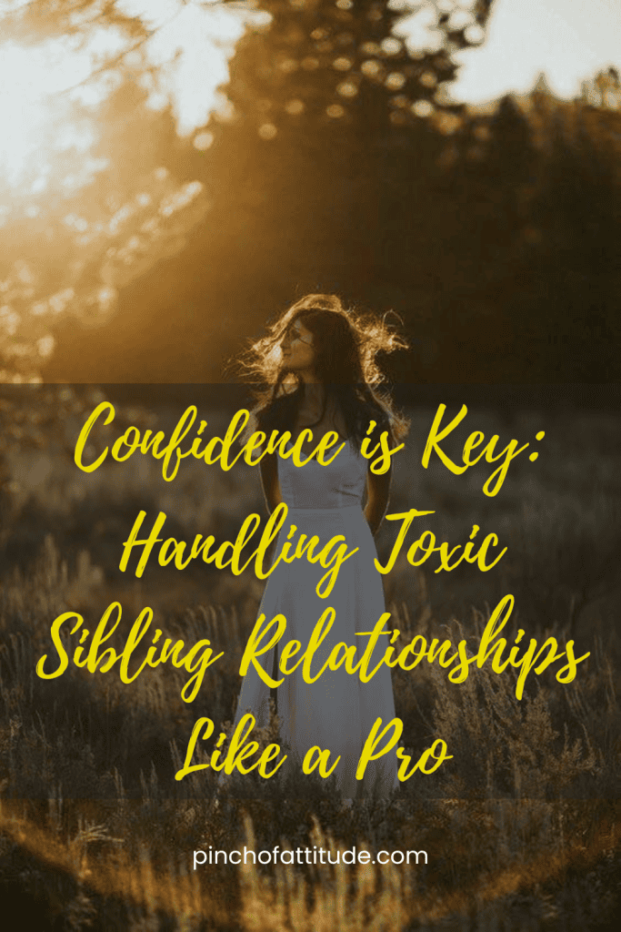 Pinterest - Pin with title "Confidence is Key: Handling Toxic Sibling Relationships Like a Pro" showing a woman in a white dress standing in a field, backlit by the setting sun.