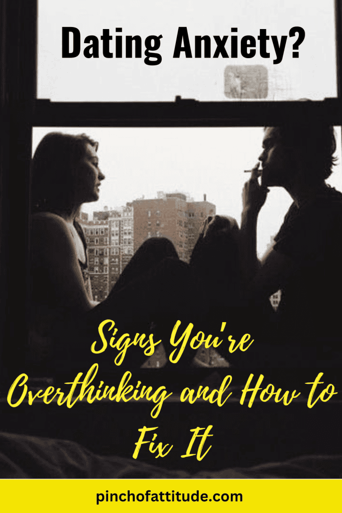 Pinterest - Pin with title "Dating Anxiety? Signs You're Overthinking and How to Fix It" showing a silhouette of a man and woman sitting by a window, facing each other with a cityscape in the background.