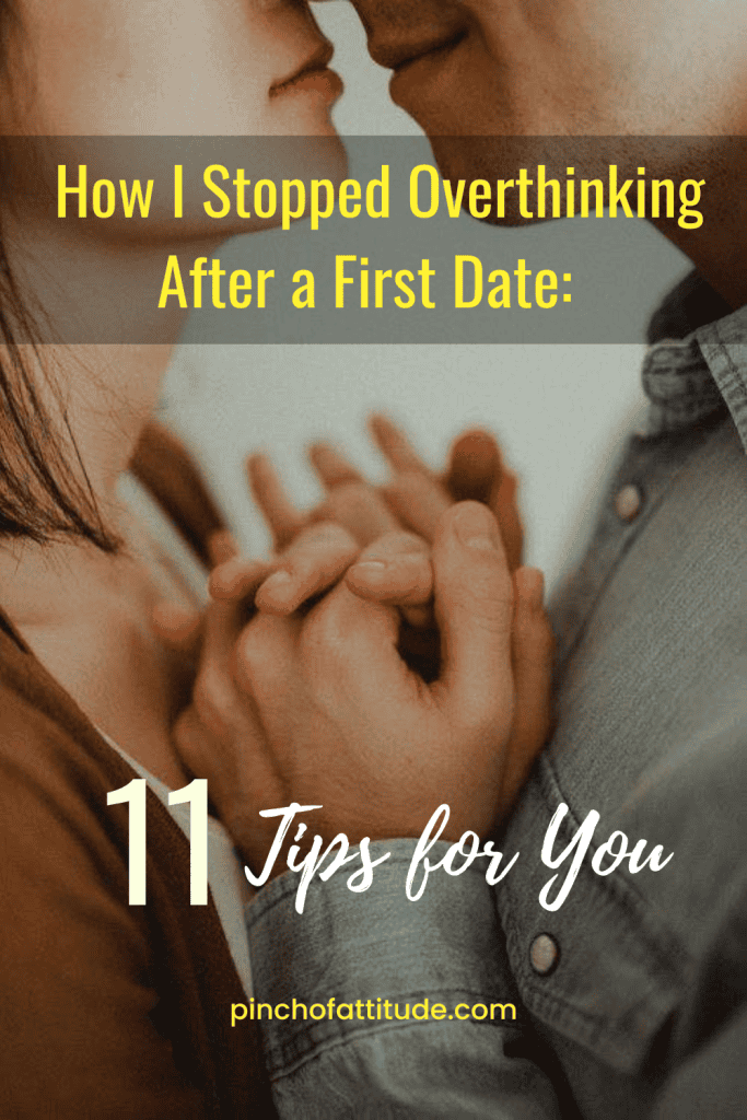 Pinterest - Pin with title "How I Stopped Overthinking After a First Date: 11 Tips for You" showing a close-up of a couple holding hands, with their faces close together.