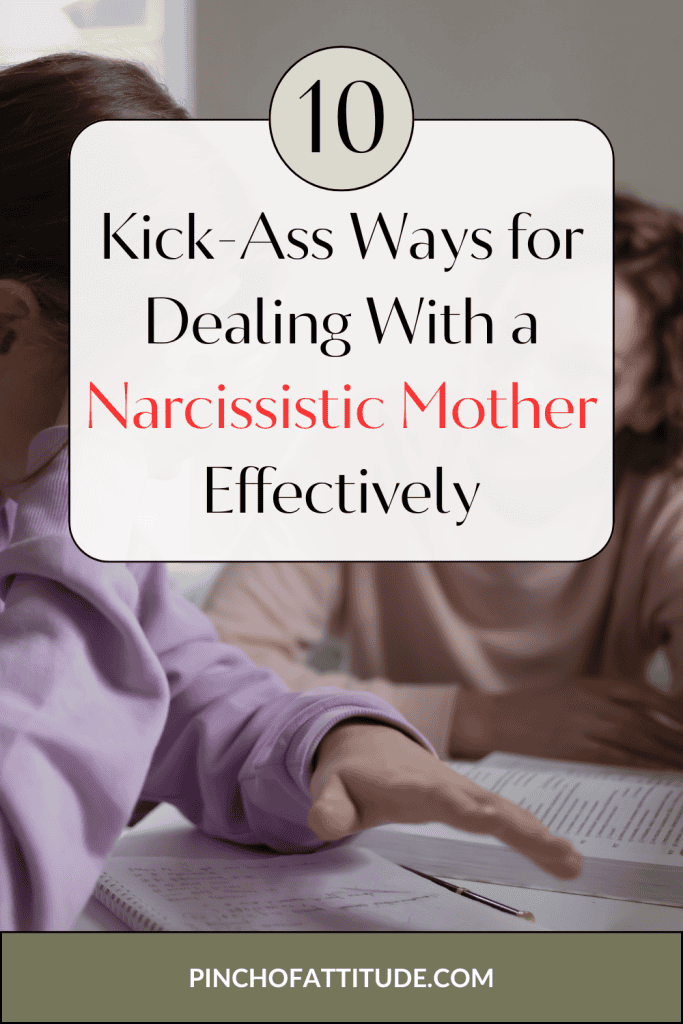 Pinterest - Pin with title "100 Kick-Ass Ways for Dealing With a Narcissistic Mother Effectively" showing a mother and daughter sitting on a table with books and a notebook.