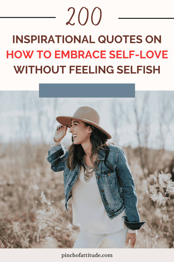 Pinterest - Pin with title "200 Inspirational Quotes on How to Embrace Self-Love Without Feeling Selfish" showing a woman in a hat, an all-white top and bottom, and a denim jacket smiling while looking far away.