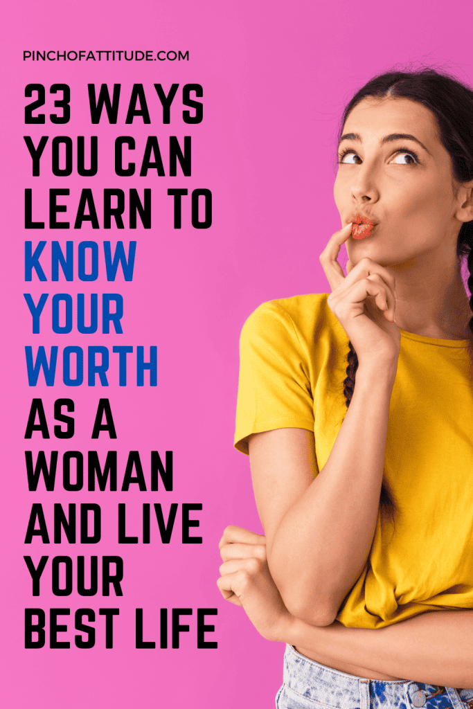 Pinterest - Pin with title "23 Ways You Can Learn to Know Your Worth as a Woman and Live Your Best Life" showing a woman in a yellow shirt and two side braids putting her finger on her pouting lips as if thinking playfully.