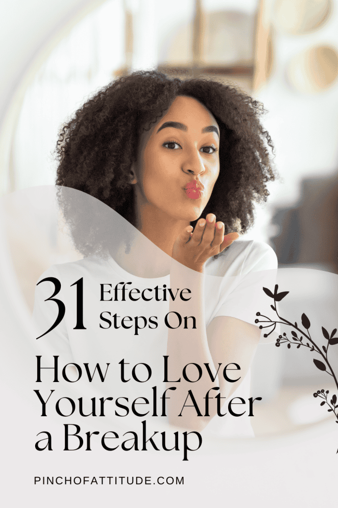 Pinterest - Pin with title "31 Effective Steps on How to Love Yourself After a Breakup" showing a curly-haired woman in white top blowing a kiss to the camera.