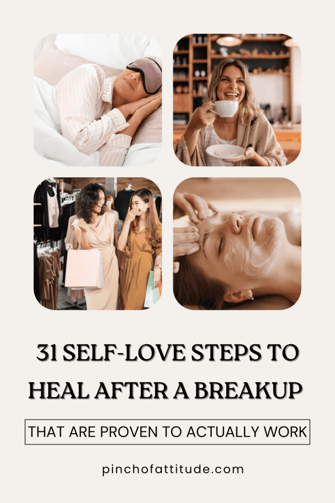 Pinterest - Pin with title "31 Self-Love Steps to Heal After a Breakup: They Are Proven to Actually Work" showing four different photos, where the first one displays a woman sleeping on her bed wearing a sleeping mask, the second shows a smiling woman holding a cup of coffee, the third displays two women laughing in an apparel store, and the last one shows a woman having a facial treatment.