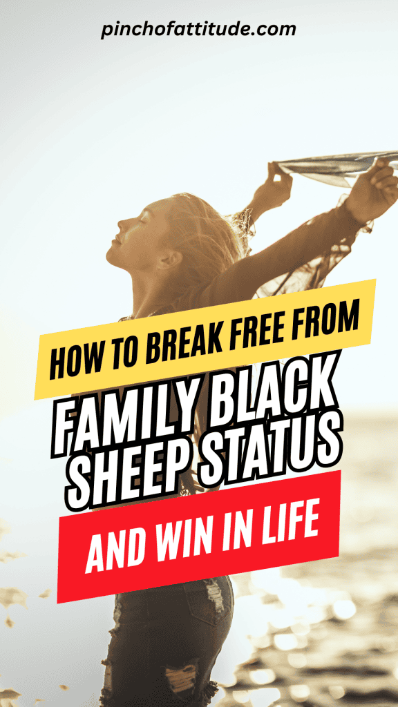 Pinterest - Pin with title "How to Break Free From Family Black Sheep Status and Win in Life" showing a woman in long sleeve shirt and ripped jeans throwing her arms in the air with her eyes closed and feeling the wind.