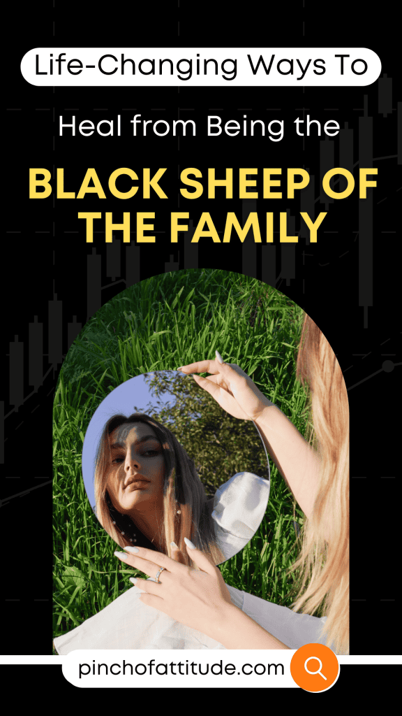 Pinterest - Pin with title "Life-Changing Ways to Heal From Being the Black Sheep of the Family" showing a woman reflecting in a mirror surrounded by green grass.